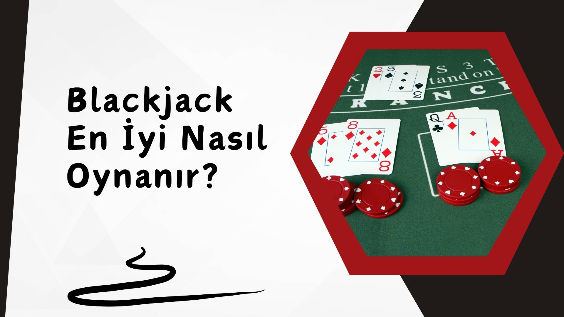 Blackjack En iyi Nasıl Oynanır